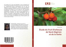 Capa do livro de Étude du Fruit D'arbouse de Nord Algérien et de la Datte 