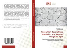 Capa do livro de Fissuration des matrices cimentaires aux jeune et très jeune ages 