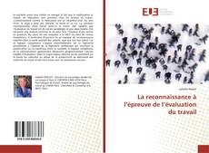 Bookcover of La reconnaissance à l’épreuve de l’évaluation du travail