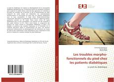 Buchcover von Les troubles morpho-fonctionnels du pied chez les patients diabétiques