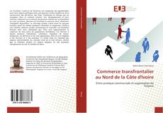 Capa do livro de Commerce transfrontalier au Nord de la Côte d'Ivoire 