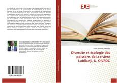 Bookcover of Diversité et écologie des poissons de la rivière Lubilanji, K. OR/RDC