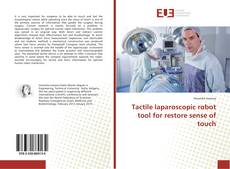 Capa do livro de Tactile laparoscopic robot tool for restore sense of touch 