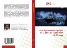 Copertina di Investigation géophysique de la zone de subduction Hellénique