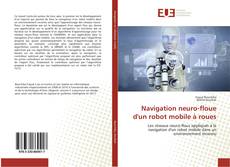 Navigation neuro-floue d'un robot mobile à roues的封面