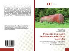 Bookcover of Evaluation du pouvoir inhibiteur des substances naturelles