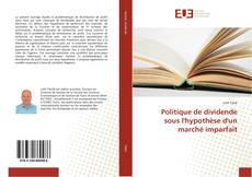 Bookcover of Politique de dividende sous l'hypothèse d'un marché imparfait
