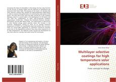 Buchcover von Multilayer selective coatings for high temperature solar applications