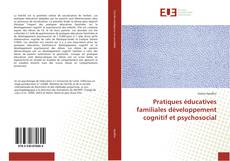 Capa do livro de Pratiques éducatives familiales développement cognitif et psychosocial 