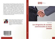 Bookcover of Les dirigeants de sociétés commerciales en droit OHADA