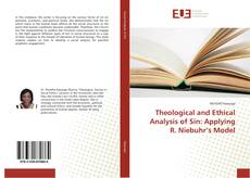 Bookcover of Theological and Ethical Analysis of Sin: Applying R. Niebuhr’s Model