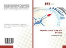 Couverture de Experiences of Upgrade Devices