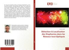 Copertina di Détection & Localisation des Diaphonies dans les Réseaux tout-Optiques