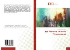 Bookcover of Les Premiers Jours du Tétraplégique