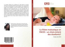 Bookcover of La filière maïeutique en PACES : un choix éclairé des étudiants?