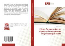 Capa do livro de L'école fondamentale en Algérie et la compétence encyclopédique en FLE 