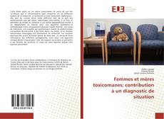 Capa do livro de Femmes et mères toxicomanes; contribution à un diagnostic de situation 