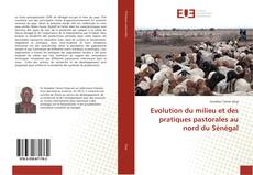 Borítókép a  Evolution du milieu et des pratiques pastorales au nord du Sénégal - hoz