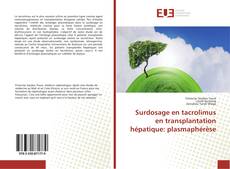 Bookcover of Surdosage en tacrolimus en transplantation hépatique: plasmaphérèse
