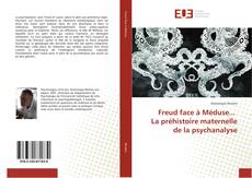 Copertina di Freud face à Méduse... La préhistoire maternelle de la psychanalyse