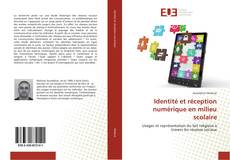 Capa do livro de Identité et réception numérique en milieu scolaire 