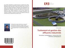 Bookcover of Traitement et gestion des effluents industriels