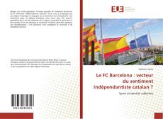 Portada del libro de Le FC Barcelona : vecteur du sentiment indépendantiste catalan ?