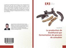 Buchcover von La production de bioéthanol par fermentation de gousses de caroubier