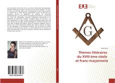 Thèmes littéraires du XVIII ème siècle et franc-maçonnerie的封面