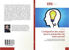 Capa do livro de L’intégration des acquis dans la production du texte narratif 