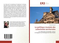 Обложка La politique muséale des collectivités territoriales