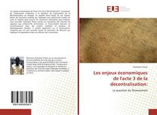 Обложка Les enjeux économiques de l'acte 3 de la décentralisation:
