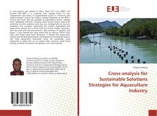 Buchcover von Cross-analysis for Sustainable Solutions Strategies for Aquaculture Industry