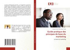 Обложка Guide pratique des principes de base du marketing