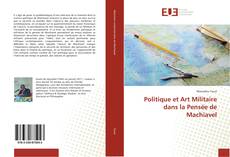 Bookcover of Politique et Art Militaire dans la Pensée de Machiavel