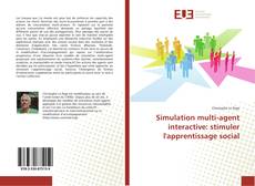 Bookcover of Simulation multi-agent interactive: stimuler l'apprentissage social