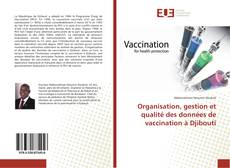 Обложка Organisation, gestion et qualité des données de vaccination à Djibouti