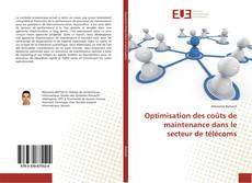 Bookcover of Optimisation des coûts de maintenance dans le secteur de télécoms