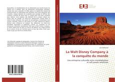 La Walt Disney Company à la conquête du monde kitap kapağı