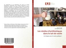 Buchcover von Les résidus d'antibiotiques dans le lait de vache