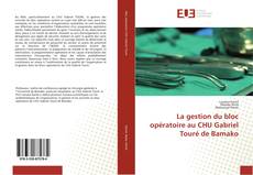Bookcover of La gestion du bloc opératoire au CHU Gabriel Touré de Bamako