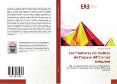Capa do livro de Les frontières normatives de l’espace différencié européen 