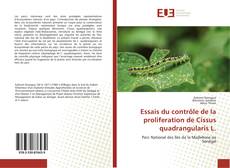 Couverture de Essais du contrôle de la proliferation de Cissus quadrangularis L.