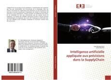 Copertina di Intelligence artificielle appliquée aux prévisions dans la SupplyChain