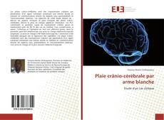 Capa do livro de Plaie crânio-cérébrale par arme blanche 