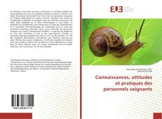 Bookcover of Connaissances, attitudes et pratiques des personnels soignants
