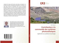 Buchcover von Contribution à la commande des systèmes photovoltaïques
