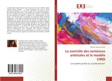 Copertina di Le contrôle des sentences arbitrales et le modèle CIRDI