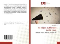 Bookcover of Le slogan publicitaire audio-visuel