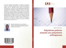 Borítókép a  Polynômes polaires associés aux polynômes orthogonaux - hoz